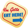 You Gotta Eat Here